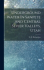 Image for Underground Water In Sanpete And Central Sevier Valleys, Utah