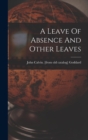 Image for A Leave Of Absence And Other Leaves