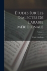 Image for Etudes Sur Les Dialectes De L&#39;arabie Meridionale; Volume 1