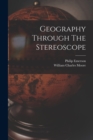 Image for Geography Through The Stereoscope