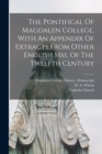 Image for The Pontifical Of Magdalen College, With An Appendix Of Extracts From Other English Mss. Of The Twelfth Century