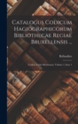 Image for Catalogus Codicum Hagiographicorum Bibliothecae Regiae Bruxellensis ... : Codices Latini Membranei, Volume 1, Issue 1