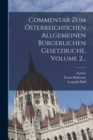 Image for Commentar Zum ?sterreichischen Allgemeinen B?rgerlichen Gesetzbuche, Volume 2...