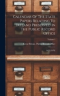 Image for Calendar Of The State Papers Relating To Ireland Preserved In The Public Record Office