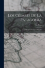 Image for Los Cesares De La Patagonia
