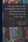 Image for Collection Des Ouvrages Anciens Concernant Madagascar, Volume 1...