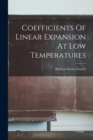 Image for Coefficients Of Linear Expansion At Low Temperatures