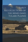 Image for Early Recollections of the Mines [and Tulare Plains]; Volume 1