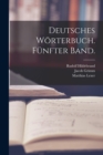 Image for Deutsches Worterbuch. Funfter Band.
