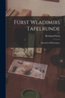 Image for Furst Wladimirs Tafelrunde : Altrussiche Heldensagen.