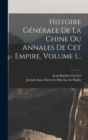 Image for Histoire Generale De La Chine Ou Annales De Cet Empire, Volume 1...