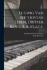 Image for Ludwig van Beethovens Leben, Dritter Band. 2. Auflage.