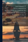 Image for Informes Y Documentos Relativos A Comercio Interior Y Exterior, Agricultura E Industrias, Issues 1-48