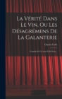 Image for La Verite Dans Le Vin, Ou Les Desagremens De La Galanterie