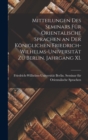 Image for Mitteilungen des Seminars fur Orientalische Sprachen an der Koniglichen Friedrich-Wilhelms-Universitat zu Berlin. Jahrgang XI.