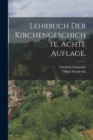 Image for Lehrbuch der Kirchengeschichte. Achte Auflage.