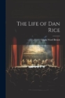 Image for The Life of Dan Rice