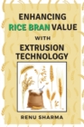 Image for Enhancing Rice Bran Value With Extrusion Technology