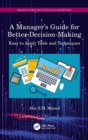 Image for A manager&#39;s guide for better decision-making  : easy to apply tools and techniques