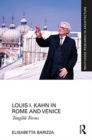 Image for Louis I. Kahn in Rome and Venice  : tangible forms