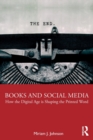 Image for Books and social media  : how the digital age is shaping the printed word