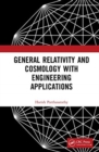 Image for General Relativity and Cosmology with Engineering Applications