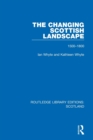 Image for The changing Scottish landscape  : 1500-1800