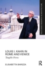 Image for Louis I. Kahn in Rome and Venice  : tangible forms