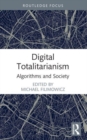 Image for Digital totalitarianism  : algorithms and society