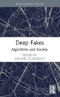 Image for Deep fakes  : algorithms and society