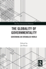 Image for The globality of governmentality  : governing an entangled world