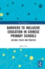 Image for Barriers to Inclusive Education in Chinese Primary Schools