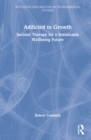 Image for Addicted to Growth