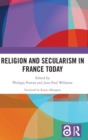 Image for Religion and Secularism in France Today