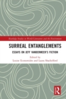 Image for Surreal entanglements  : essays on Jeff VanderMeer&#39;s fiction