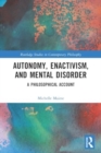 Image for Autonomy, Enactivism, and Mental Disorder