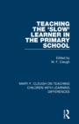 Image for Teaching the &#39;Slow&#39; Learner in the Primary School
