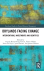 Image for Drylands facing change  : interventions, investments and identities