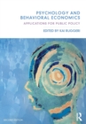 Image for Psychology and behavioral economics  : applications for public policy