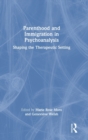 Image for Parenthood and immigration in psychoanalysis  : shaping the therapeutic setting