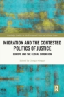 Image for Migration and the Contested Politics of Justice