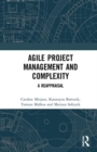 Image for Agile project management and complexity  : a reappraisal