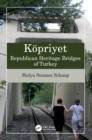 Image for Kopriyet: Republican Heritage Bridges of Turkey