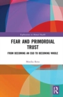 Image for Fear and Primordial Trust