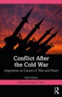 Image for Conflict after the Cold War  : arguments on causes of war and peace