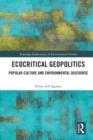 Image for Ecocritical geopolitics  : popular culture and environmental discourse