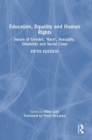 Image for Education, equality and human rights  : issues of gender, &#39;race&#39;, sexuality, disability and social class