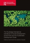Image for The Routledge International Handbook of Social Development, Social Work, and the Sustainable Development Goals