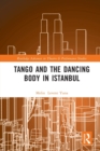 Image for Tango and the Dancing Body in Istanbul