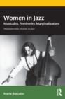 Image for Women in jazz  : musicality, femininity, marginalization